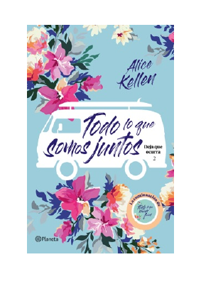 Descargar Todo lo que somos juntos PDF Gratis - Alice Kellen